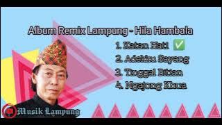 Hila Hambala - Kumpulan Remix Lampung Terbaik 2022❗❗❗