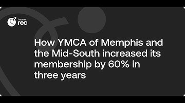 Mastering the art of membership growth: How the YMCA increased its membership by 60% in three years