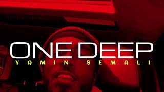 Yamin Semali - “One Deep” Official Video