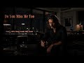 Do You Miss Me Too - Official Lyric Video | Sad Acoustic Pop Ballad 2026