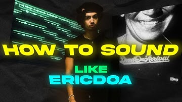 How to sound like Ericdoa (FREE PRESET)