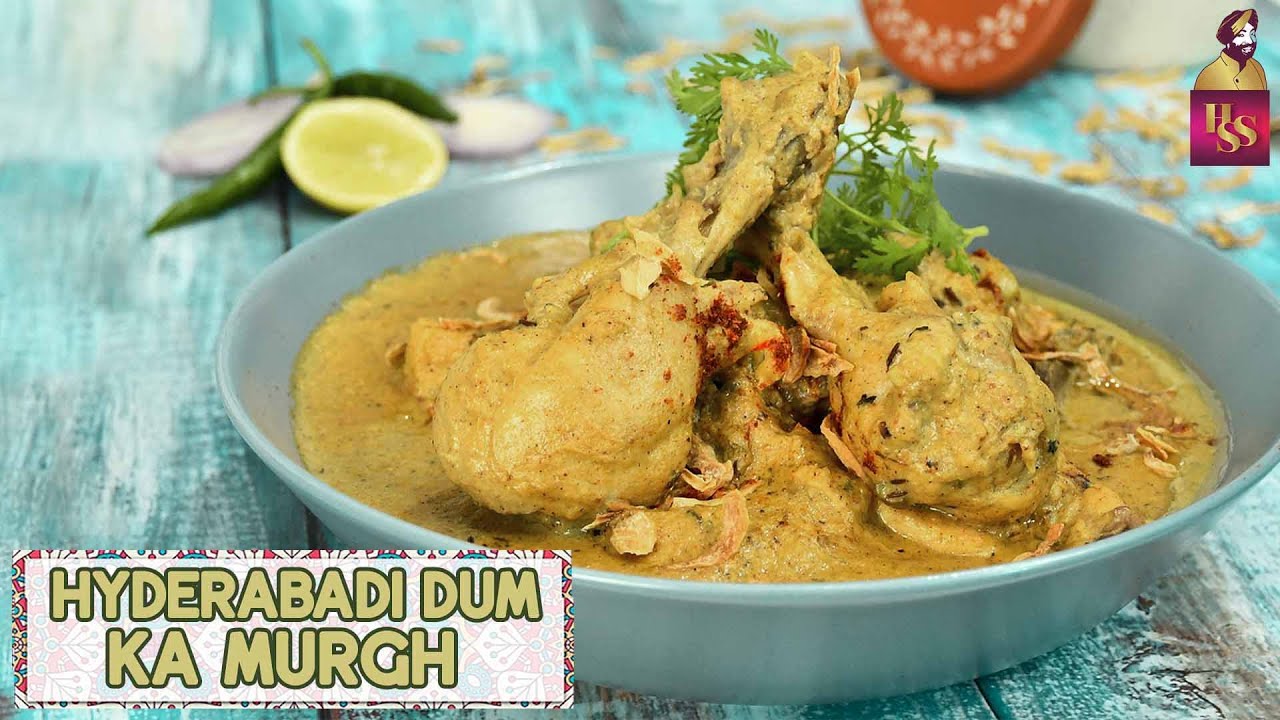 Hyderabadi Dum ka Murgh | हैदराबादी दम का मुर्ग | Dum Ka Chicken Recipe | #ChefHarpalSingh | chefharpalsingh