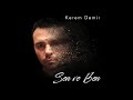 Kerem demir  sen ve ben