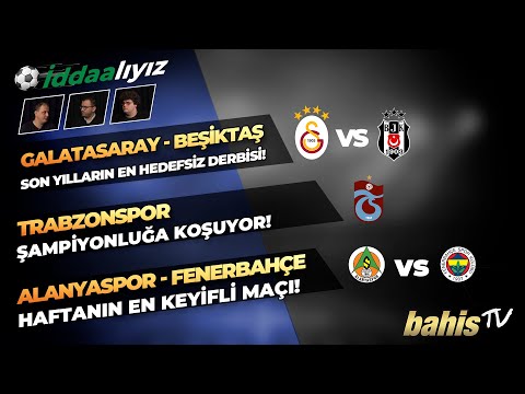 GALATASARAY - BEŞİKTAŞ SON YILLARIN EN HEDEFSİZ DERBİSİ! | 10/03/2022 'İDDAALIYIZ'