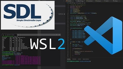 Develop SDL2 games in WSL2 with VSCode