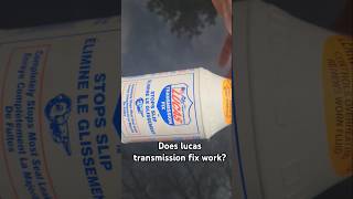 Does lucas Transmission fix work for worn-out slipping Transmission? #lucasoil