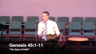"The Eyes of Faith" - Genesis 45:1-11 (1.3.16) - Pastor Jordan Rogers