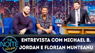 Entrevista com Michael B. Jordan e Florian Munteanu | The Noite (12/12/18)