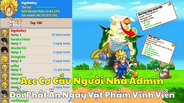 Ngọc Rồng Online - Acc Người Nhà Admin Đổi Phát Ăn Ngay Vật Phẩm Sự Kiện Vĩnh Viễn !