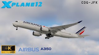 [Xplane 12] Air France A350 ParisNew York realistic flight