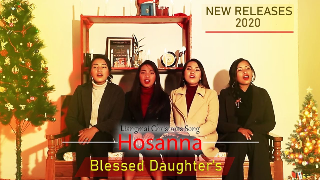Hosanna  Liangmai Christmas Song  Blessed Daughters