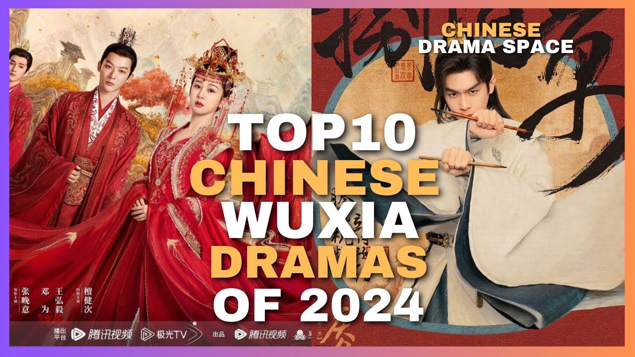 Top 10 Chinese Wuxia Dramas 2024 / Wuxia Series Eng Sub. - YouTube