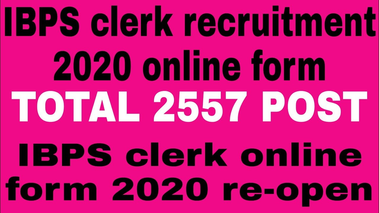 IBPS clerk recruitment 2020 online form//IBPS clerk online form re-open