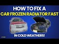 How To Fix A Car Frozen Radiator Fast In Cold Weathers! | Is It Safe to Drive After?