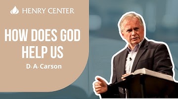Hoe helpt God ons | D. A. Carson