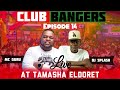 Dj Splash 254 Mc Guru Live At Tamasha Eldoret Straight Club Bangers Ep 14 Theafricanceejay Dj Splash 254 Mc Guru Live At Tamasha Eldoret Straight Club Bangers Ep 14 Theafricanceejay