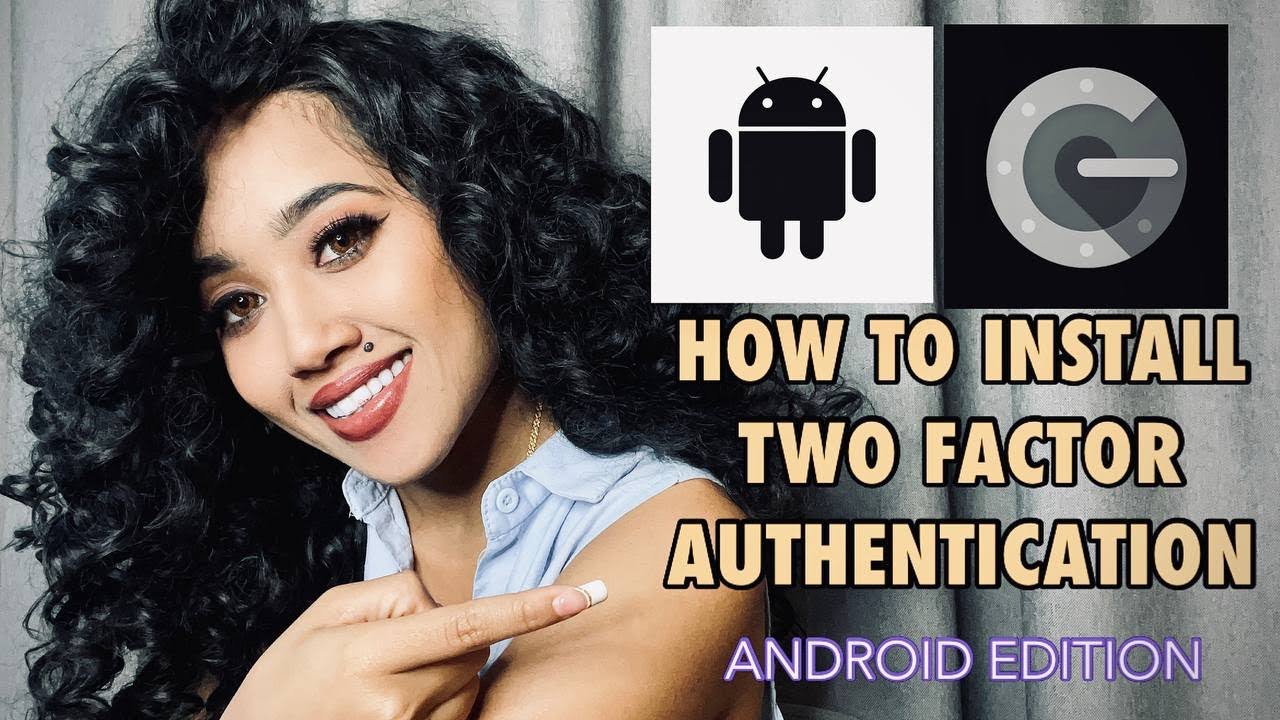 TUTORIAL - HOW TO INSTALL TWO FACTOR AUTHENTICATION APP ( ANDROID ) + BASIC EXPLANATION
