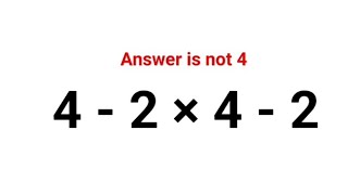4 - 2 × 4 - 2  The answer is not 4. Many got it wrong! Ukraine Math Test #math #ukraine