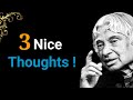 3 nice thoughts  dr apj abdul kalam sir quotes  whatsapp status quotes  spread positivity