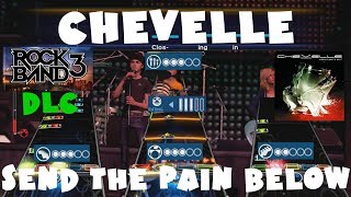 Chevelle - Send the Pain Below - Rock Band 3 DLC Expert Full Band (March 26th, 2013)