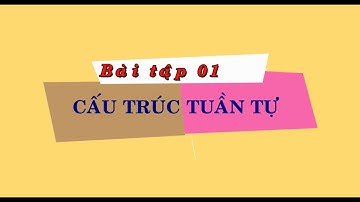 Bài 01 - Cấu trúc Tuần tự (Pascal và C++)