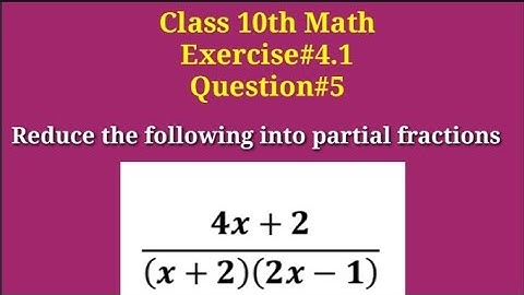 Resolve (4x+2)/(x+2)(2x-1) into partial fractions || Qazi Math Academy