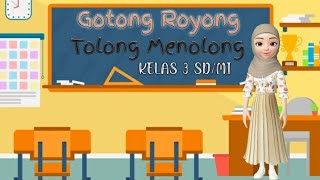 GOTONG ROYONG DAN TOLONG MENOLONG | KELAS 3 SD