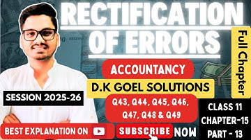 Rectification of Errors | Dk Goel Solutions Accounts Class 11 Chapter 15 | Part 13 CBSE 2025-26