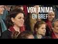 Vox anima en bref