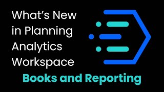What's New in Planning Analytics Workspace: Books and Reporting