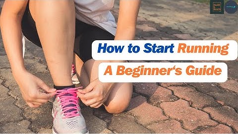 How to Start Running: A beginner