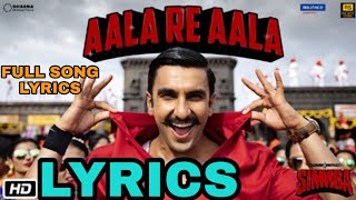 SIMMBA : Aala Re Aala Lyrics ||Ranveer Singh|| ||Sara Ali Khan||