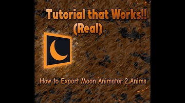 How to ACTUALLY Export Moon Animator 2 Anims into Rbx Anims