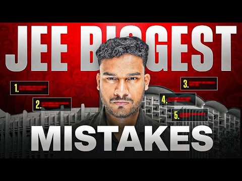 JEE 2028: Class 11 Mistakes You Must Stop Now !!