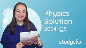 Physics 2024 Q3 Solution Video - Leaving Cert Higher Level Physics | Studyclix Solution Videos