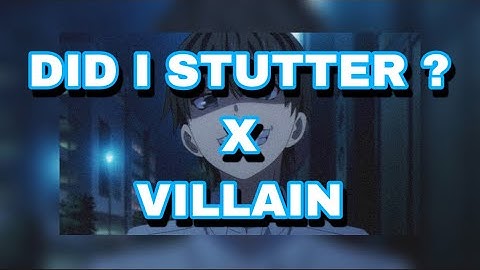 villain - eclipse x did i stutter? - oniichan bruno (sped up) (tiktok sound) [FaintZeroVay Outro ]