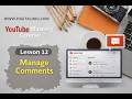Control &amp; Manage YouTube Comments Easily | Lesson 12 |