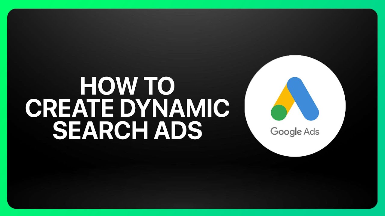 How To Create Dynamic Search Ads In Google Ads ! Tutorial - YouTube