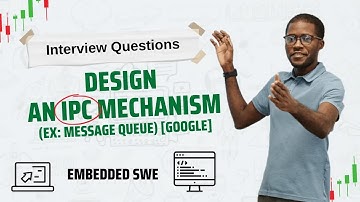 Design an IPC mechanism | Embedded SWE | Interview Question Discussion #interviewkickstart #faang