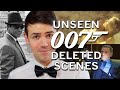 Unseen James Bond Deleted Scenes