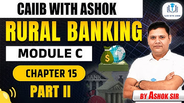 Rural Banking Module C: Chapter 15 Part II – Poverty Alleviation Programs | CAIIB WITH ASHOK
