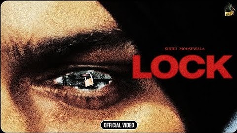 LOCK (MUSIC VIDEO) SIDHU MOOSE WALA / The KIDD / NEW SONG
