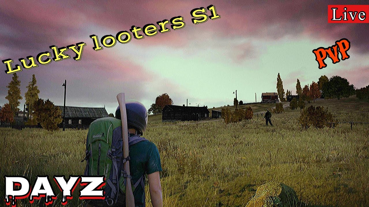 Live Dayz ps4 pvp survival gameplay lucky looters S1 mixed - YouTube