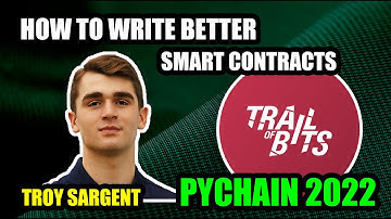 How to Write Better Smart Contracts By Checking Them With Slither | PyChain 2022
