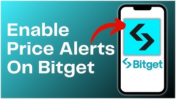 How To Enable Price Alerts On Bitget 2024