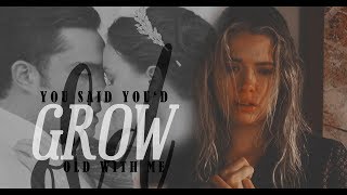 you said you'd grow old with me | multicouples (for marti)