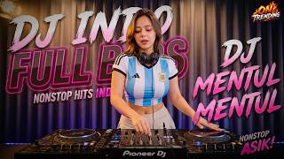DJ REMIX INDO TERBARU 2026 🔥 DJ DANGDUT REMIX TERBARU 💋 DJ VIRAL GOYANG TIKTOK I DJ MENTUL MENTUL