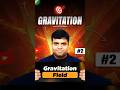Gravitational Field | Region of Attraction