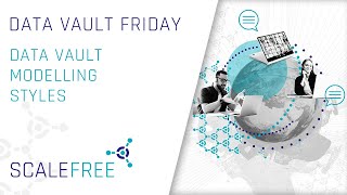 Data Vault Modelling Styles