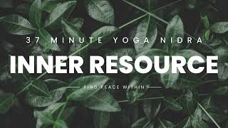 Yoga Nidra for the Inner Resource 37 Minutes to Find Peace Within